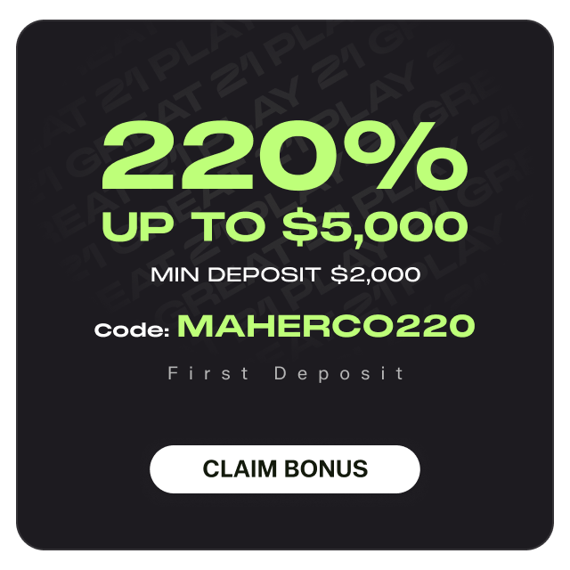 220% up to $5,000 — code MAHERCO220
