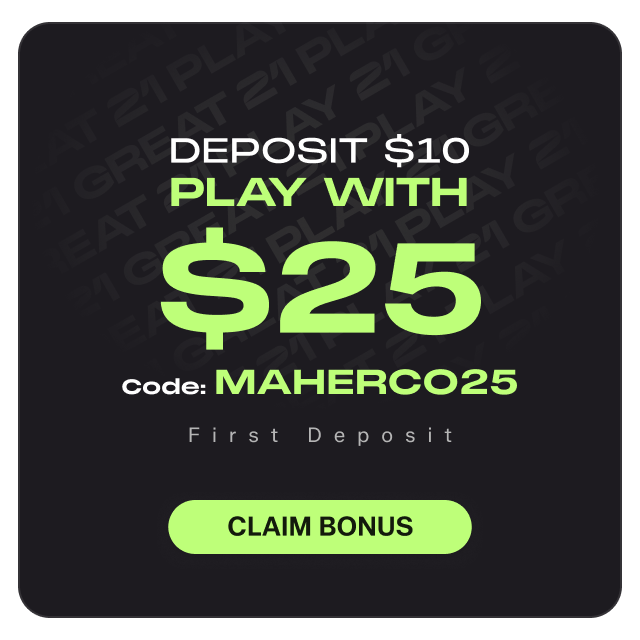 Deposit $10 play with $25 — code MAHERCO25